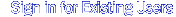 Login for Existing Users Login for Existing Users